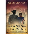 The Yanks Are Starving: A Novel of the Bonus Army