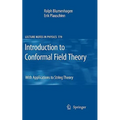 Introduction to Conformal Field Theory: With Applications to String Theory