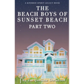 The Beach Boys of Sunset Beach Part Two