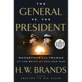 The General vs. the President: MacArthur and Truman at the Brink of Nuclear War