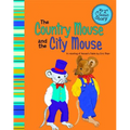 The Country Mouse and the City Mouse: A Retelling of Aesop's Fable