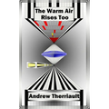 The Warm Air Rises Too