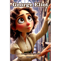 The Story of George Eliot: An Inspiring Story for Kids