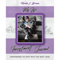 My Life Investment Journal - Empowered to Step into the Next Level