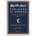 Tarjuman Al Ashwaq - A Collection of Mystical Odes