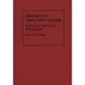 Education for Older Adult Learning: A Selected, Annotated Bibliography