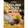 Cycling Atlas North America: The 350 Most Beautiful Cycling Trips in the Us, Canada, and Mexico