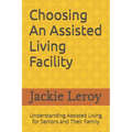 Choosing An Assisted Living Facility: Understanding Assisted Living For Seniors And Their Family