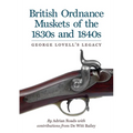 British Ordnance Muskets of The1830s and 1840s: George Lovell's Legacy