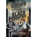 Crime in the Victorian Black Country