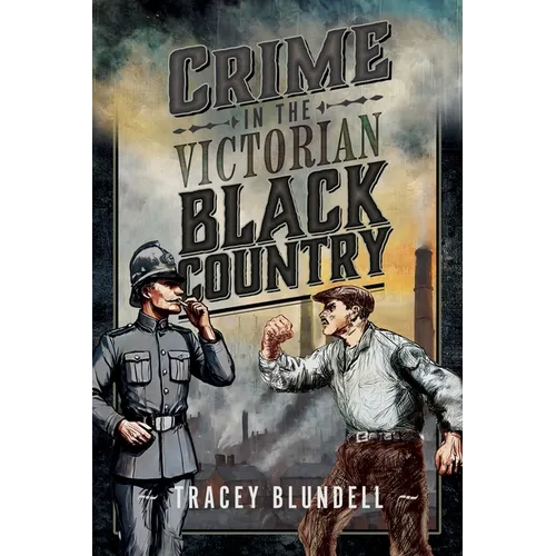 Crime in the Victorian Black Country