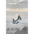 Holding HIV: Poems of HOPE