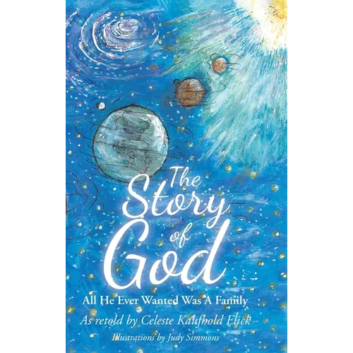 The Story of God: All He Ever Wanted Was A Family