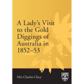 Lady's Visit to the Gold Diggings of Australia in 1852-53