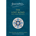 The Lost Road and Other Writings: The History of Middle-Earth