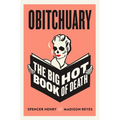 Obitchuary: The Big Hot Book of Death