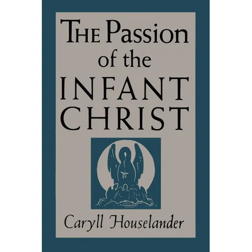 The Passion of the Infant Christ