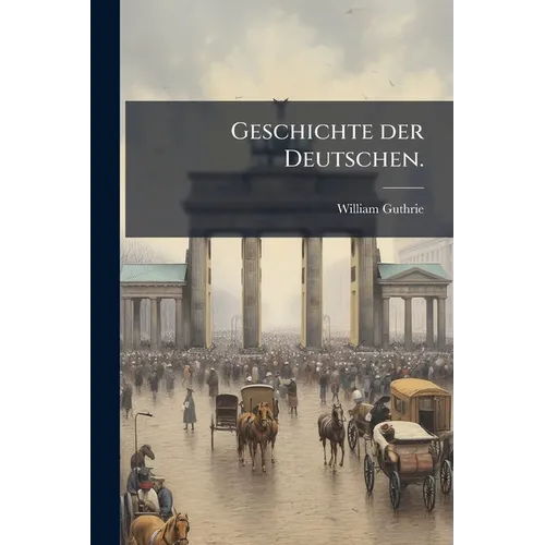 Geschichte der Deutschen.