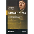 Nicolaus Steno: Biography and Original Papers of a 17th Century Scientist