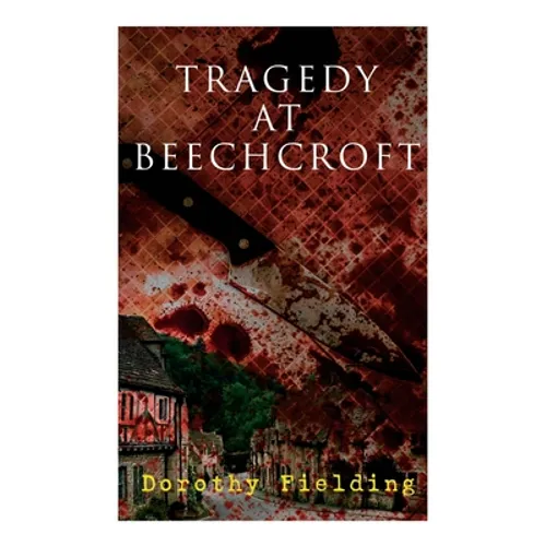 Tragedy at Beechcroft: A Murder Mystery