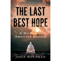 The Last Best Hope: A History of American Realism