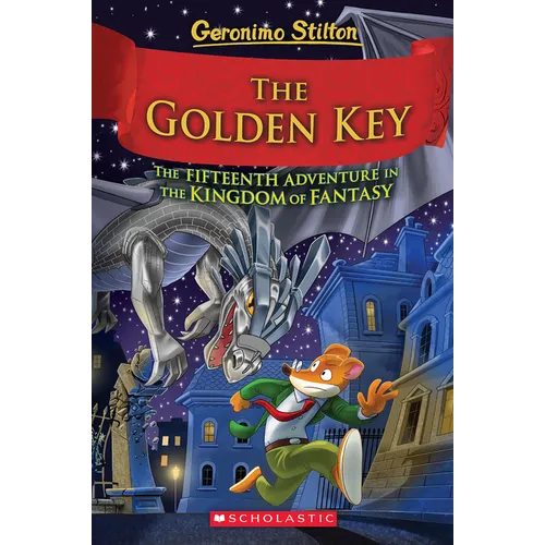 The Golden Key (Geronimo Stilton and the Kingdom of Fantasy #15): Volume 15