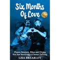 Six Months of Love: Planes, Scooters, Bikes and Diving Not Just Surviving, I Choose Thriving