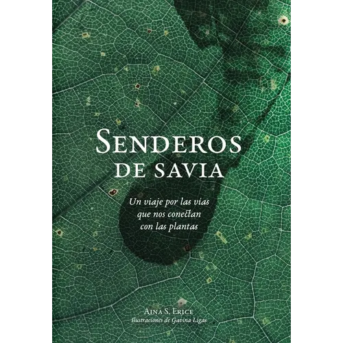 Senderos de savia: Un viaje por las vías que nos conectan con las plantas