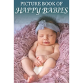 Picture Book of Happy Babies: For Seniors with Dementia (No Text) [Best Gifts for People with Dementia]