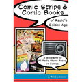 Comic Strips & Comic Books of Radio's Golden Age