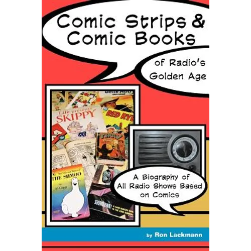 Comic Strips & Comic Books of Radio's Golden Age