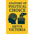 Anatomy of Political Choice