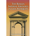 The Roman Imperial Ideology in Late Antiquity