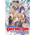 Trapped in a Dating Sim: The World of Otome Games Is Tough for Mobs (Manga) Vol. 11