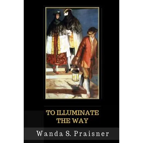To Illuminate the Way