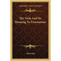 The Veda And Its Meaning To Freemasons