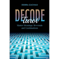 Decode Tarot: Master Meanings, Reversals, and Combinations