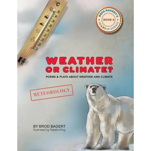 Weather or Climate?: Poems & Plays about Weather & Climate