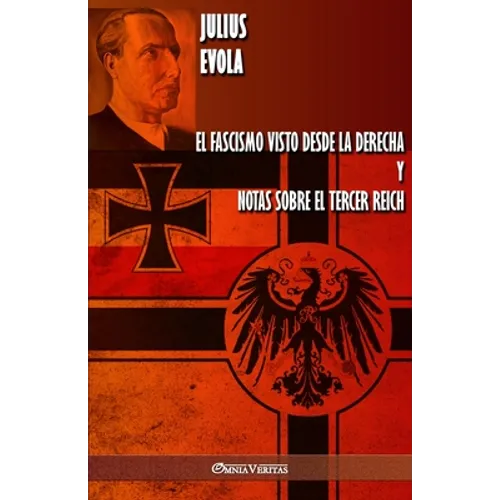 El fascismo visto desde la derecha y Notas sobre el Tercer Reich