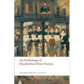 An Anthology of Elizabethan Prose Fiction