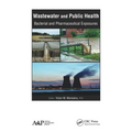 Wastewater and Public Health: Bacterial and Pharmaceutical Exposures