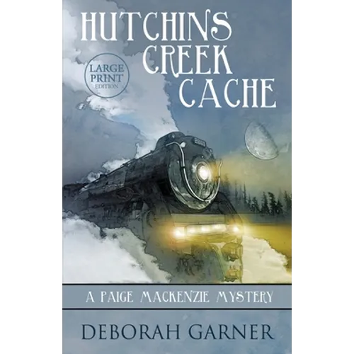 Hutchins Creek Cache: Large Print Edition