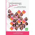 Extraordinary Latinas Vol IV: Fearless Narratives of Triumph, Unity and Purpose