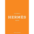 The Essence of Hermès: Unfolded