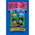 Nikhil and Jay Flying High: Volume 4