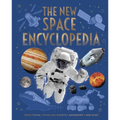 The New Space Encyclopedia: Space Travel, Stars and Planets, Astronomy, and More!