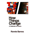 How Things Change: A Collection of Poems