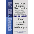 Five Great German Short Stories: A Dual-Language Book