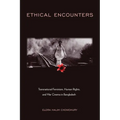 Ethical Encounters: Transnational Feminism, Human Rights, and War Cinema in Bangladesh