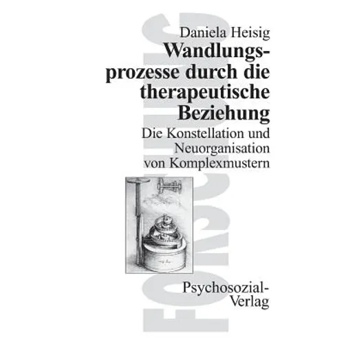 Wandlungsprozesse durch die therapeutische Beziehung